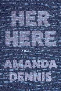 One of our recommended books is Her Here by Amanda Dennis