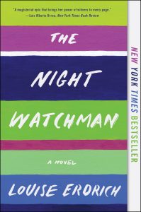 One of our recommended books is The Night Watchman by Louise Erdrich