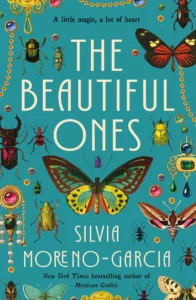 One of our recommended books is The Beautiful Ones by Silvia Moreno-Garcia