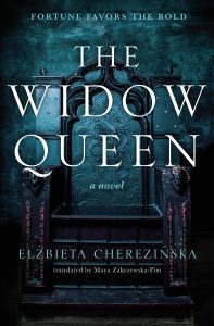 One of our recommended books is The Widow Queen by Elzbieta Cherezinska