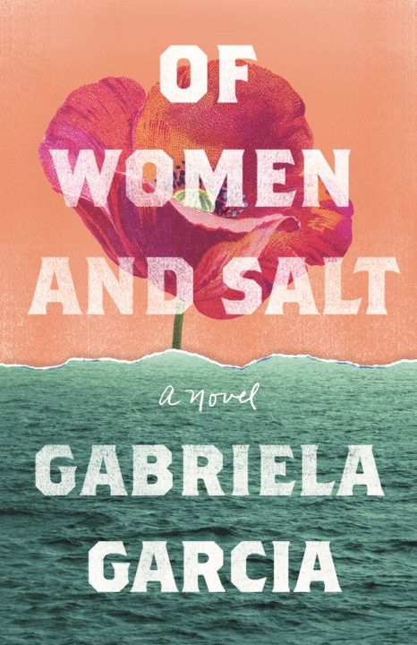 One of our recommended books is Of Women and Salt by Gabriela Garcia