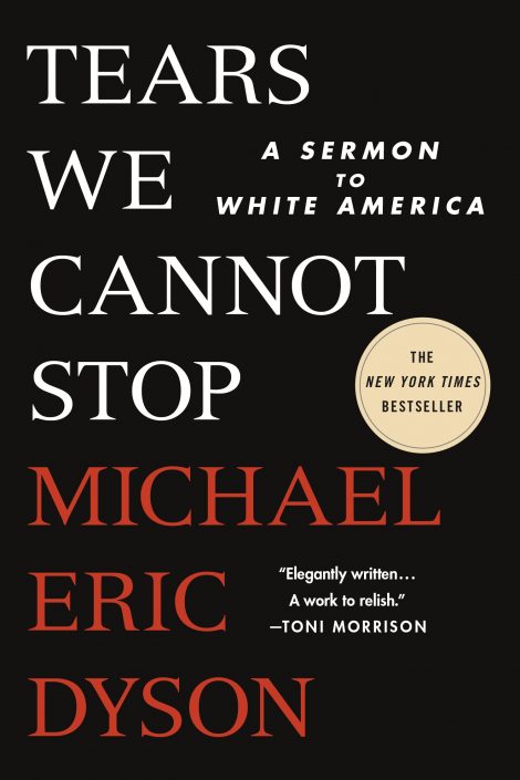 One of our recommended books is Tears We Cannot Stop by Michael Eric Dyson