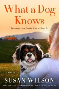 One of our recommended books is What a Dog Knows by Susan Wilson