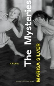 One of our recommended books is The Mysteries by Marisa Silver