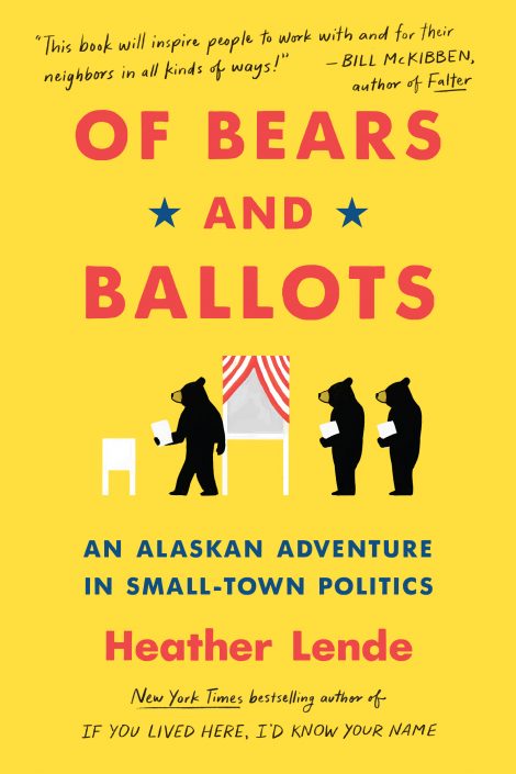 One of our recommended books is Of Bears and Ballots by Heather Lende