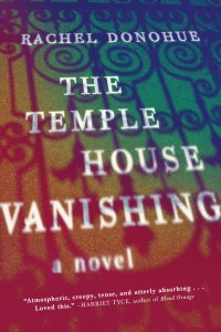 One of our recommended books is The Temple House Vanishing by Rachel Donohue