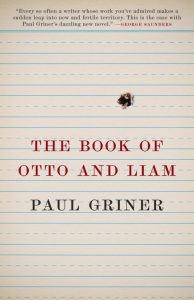 One of our recommended books is The Book of Otto and Liam by Paul Griner