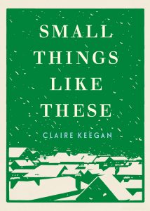 Small Things Like These by Claire Keegan