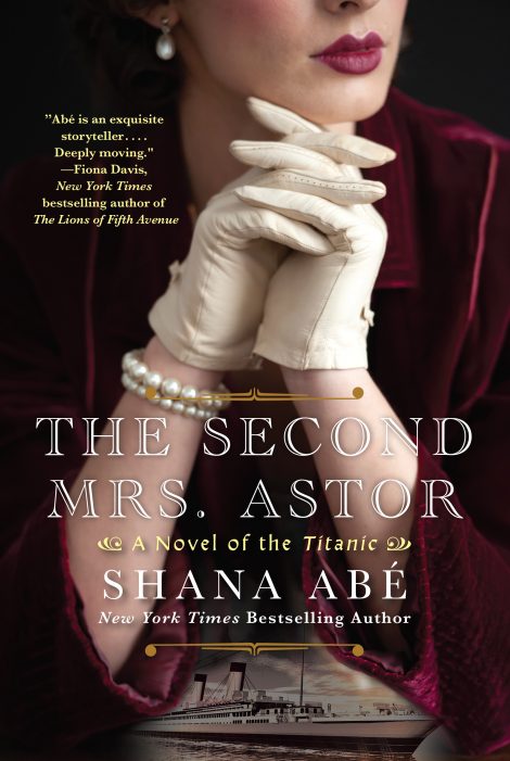 One of our recommended books is The Second Mrs. Astor by Shana Abé