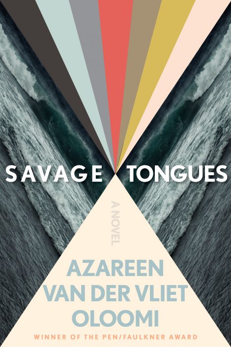 One of our recommended books is Savage Tongues by Azareen Van der Vliet Oloomi