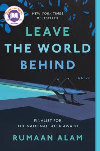 One of our recommended books is Leave the World Behind by Rumaan Alam