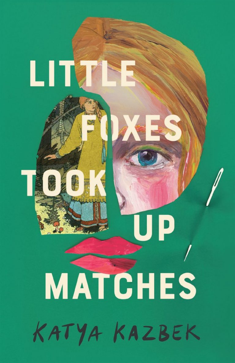 little foxes took up matches by katya kazbek