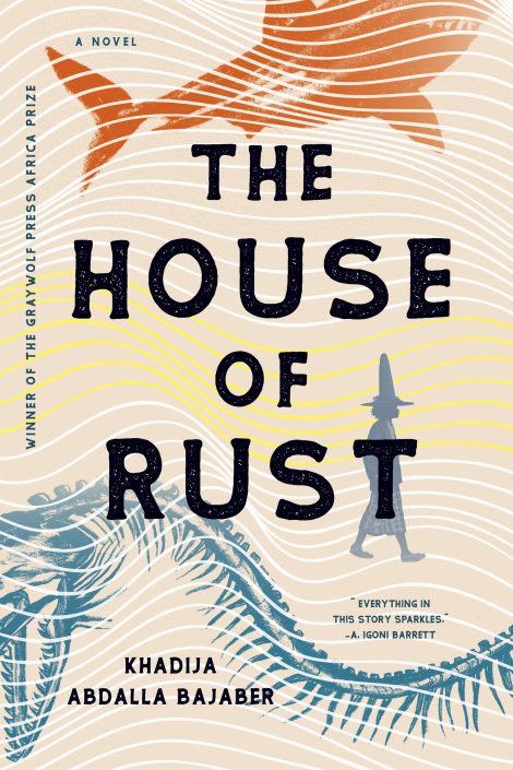 One of our recommended books is The House of Rust by Khadija Abdalla Bajaber
