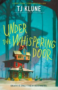 One of our recommended books is Under the Whispering Door by TJ Klune