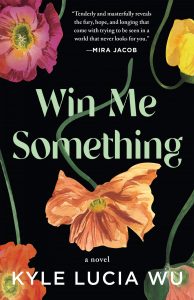 One of our recommended books is Win Me Something by Kyle Lucia Wu