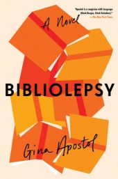 One of our recommended books is Bibliolepsy by Gina Apostol