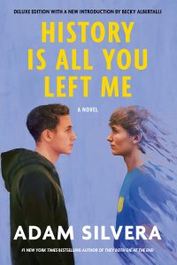 One of our recommended books is History is All You Left Me by Adam Silvera