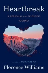 One of our recommended books is Heartbreak by Florence Williams