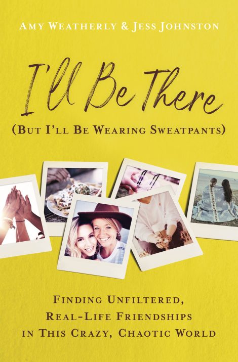 One of our recommended books is I'll Be There (But I'll Be Wearing Sweatpants) by Amy Weatherly and Jess Johnston