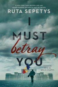 One of our recommended books is I Must Betray You by Ruta Sepetys