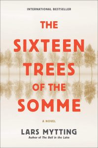 One of our recommended books is The Sixteen Trees of the Somme by Lars Mytting