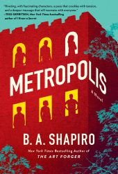 One of our recommended books is Metropolis by B.A. Shapiro