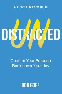 One of our recommended books is Undistracted by Bob Goff
