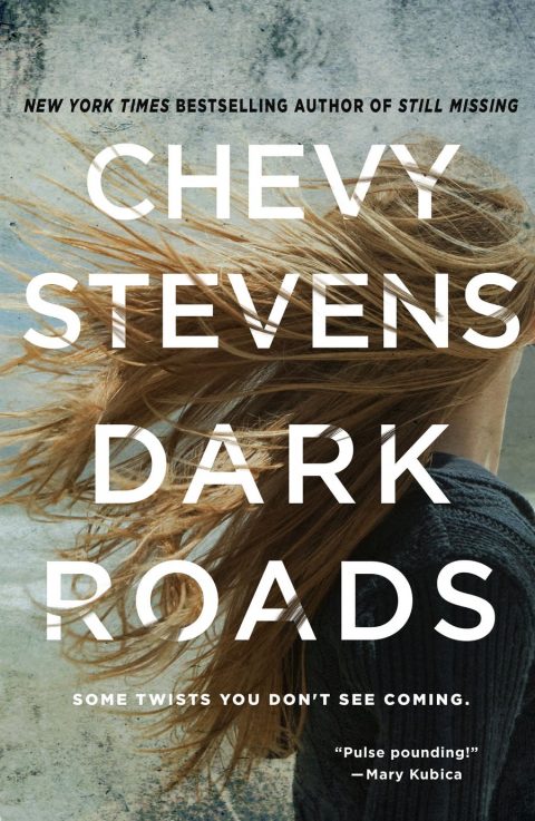 One of our recommended books is Dark Roads by Chevy Stevens