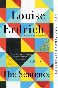 One of our recommended books is The Sentence by Louise Erdich