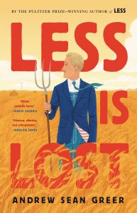 One of our recommended books is Less is Lost by Andrew Sean Greer