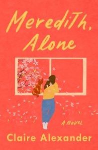 One of our recommended books is Meredith, Alone by Claire Alexander