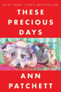 One of our recommended books is These Precious Days by Ann Patchett
