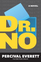 One of our recommended books is Dr. No by Percival Everett