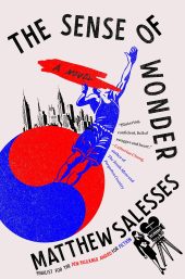 One of our recommended books is The Sense of Wonder by Matthew Salesses