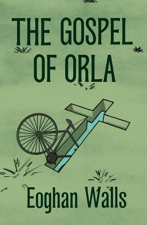 One of our recommended books is The Gospel of Orla by Eoghan Walls