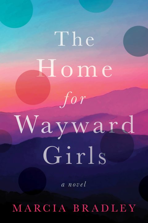 One of our recommended books is The Home for Wayward Girls by Marcia Bradley