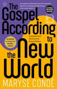 One of our recommended books is The Gospel According to the New World by Maryse Condé