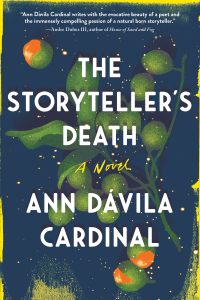 One of our recommended books is The Storyteller's Death by Ann Dávila Cardinal