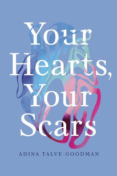 One of our recommended books is Your Hearts, Your Scars by Adina Talve-Goodman