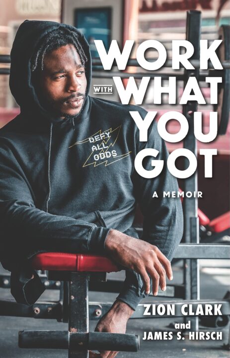 One of our recommended books is Work with What You Got by Zion Clark and James S. Hirsch