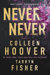 One of our recommended books is Never Never by Colleen Hoover and Tarryn Fisher