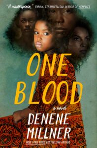 One of our recommended books is One Blood by Denene Millner