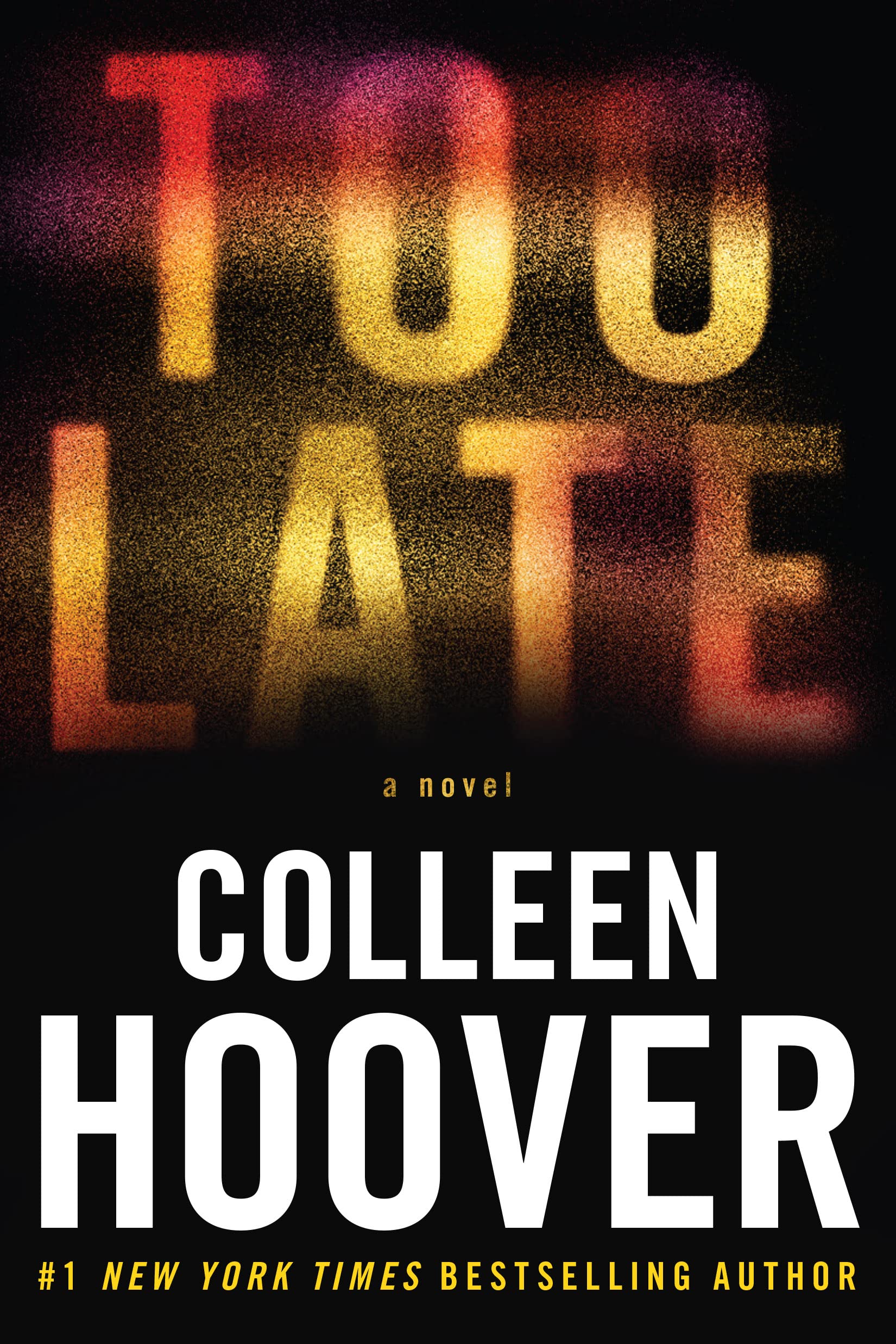 One of our recommended books is Too Late by Colleen Hoover