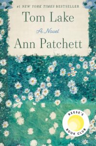 One of our recommended books is Tom Lake by Ann Patchett