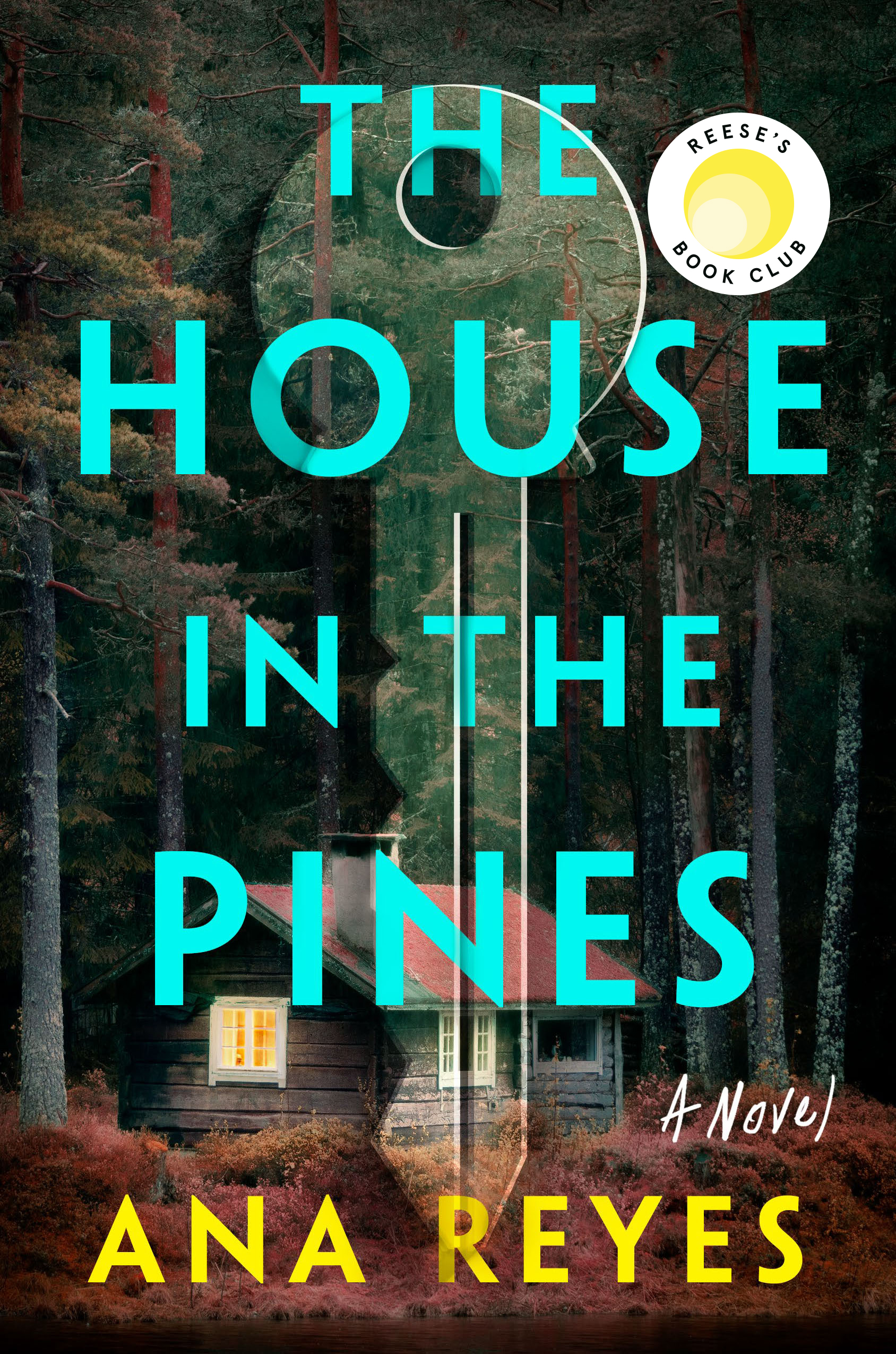 The House in the Pines by Ana Reyes