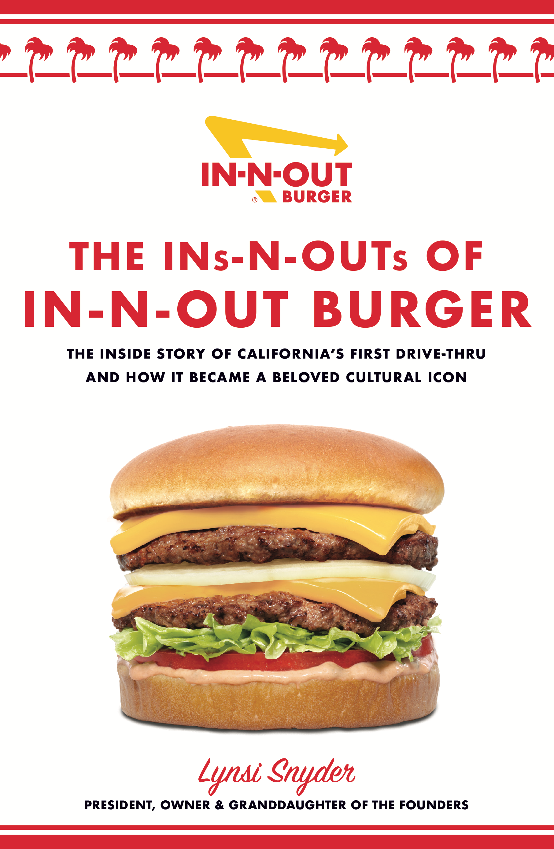 One of our recommended books is The Ins-N-Outs of In-N-Out Burger by Lynsi Snyder
