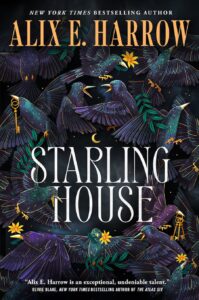 Starling House by Alix E. Harrow is a Reese's Book Club Pick