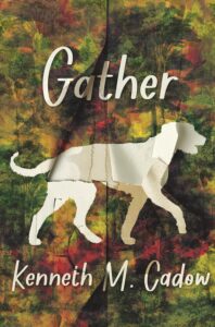 One of our recommended books is Gather by Kenneth M. Cadow