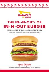 One of our recommended books is The Ins-N-Outs of In-N-Out Burger by Lynsi Snyder