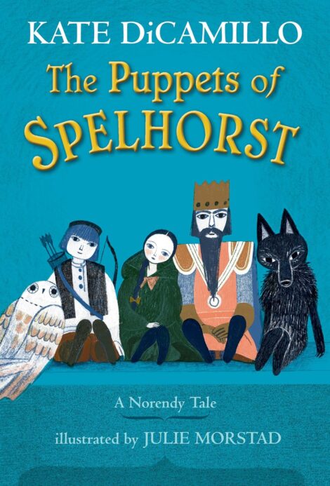 One of our recommended books is The Puppets of Spelhorst by Kate DiCamillo and Julie Morstad